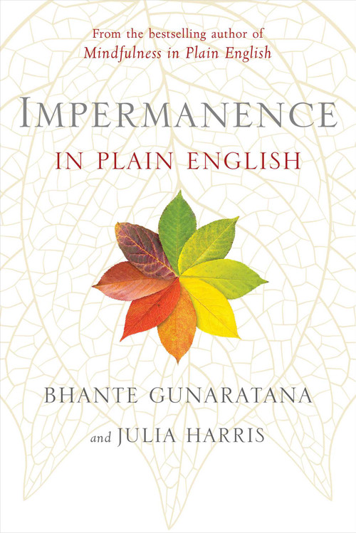 Impermanence in Plain English by Bhante Henepola Gunaratana, Julia Harris, 9781614298915