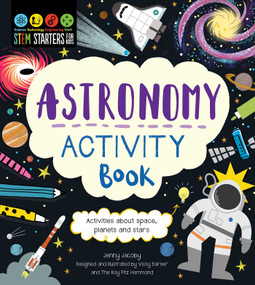 STEM Starters for Kids Astronomy Activity Book (Activities about Space, Planets, and Stars) by Jenny Jacoby, Vicky Barker, 9781631587252