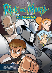 Rick and Morty: The Manga Vol. 1 - Get in the Robot, Morty! by Alissa M. Sallah, JeyOdin, Crank!, 9781637152416