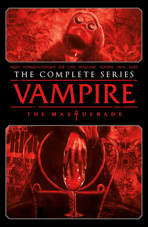 Vampire: The Masquerade - The Complete Series by Tim Seeley, Blake Howard, Tini Howard, Nathan C. Gooden, Dev Pramanik, Addison Duke, Jim Campbell, Jim Zub, Danny Lore, Julius Ohta, Adrian F. Wassel, 9781638491842