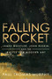 Falling Rocket (James Whistler, John Ruskin, and the Battle for Modern Art) by Paul Thomas Murphy, 9781639364916
