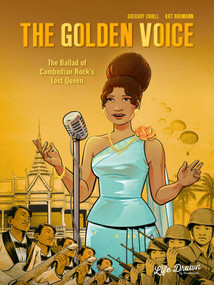 The Golden Voice: The Ballad of Cambodian Rock's Lost Queen by Gregory Cahill, Kat Baumann, 9781643378732