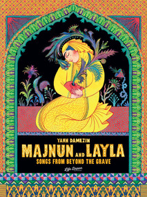 Majnun and Layla: Songs from Beyond the Grave by Yann Damezin, Thomas Harrison, Aqsa Ijaz, 9781643379487