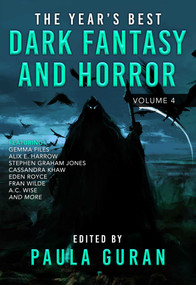 The Year's Best Dark Fantasy & Horror (Volume 4) by Paula Guran, 9781645060673