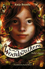 Holly's Secret by Katja Brandis, Rachel Ward, Claudia Carls, 9781646900220