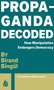 Propaganda Decoded by Birand Bingül, Oliver Latsch, 9781646900312