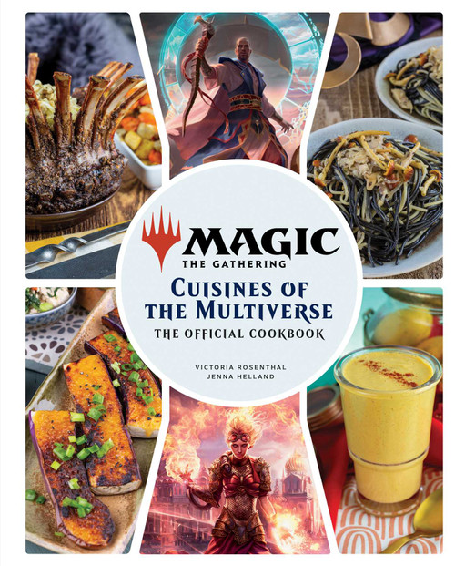 Magic: The Gathering: The Official Cookbook (Cuisines of the Multiverse) by Insight Editions, Jenna Helland, Victoria  Rosenthal, 9781647225322