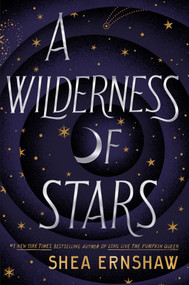 A Wilderness of Stars - 9781665900256 by Shea Ernshaw, 9781665900256