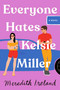 Everyone Hates Kelsie Miller - 9781665906982 by Meredith Ireland, 9781665906982