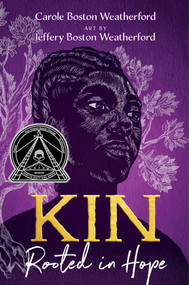 Kin (Rooted in Hope) by Carole Boston Weatherford, Jeffery Boston Weatherford, 9781665913621