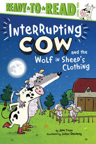 Interrupting Cow and the Wolf in Sheep's Clothing (Ready-to-Read Level 2) - 9781665914437 by Jane Yolen, Joëlle Dreidemy, 9781665914437
