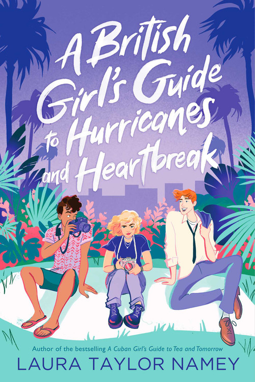 A British Girl's Guide to Hurricanes and Heartbreak by Laura Taylor Namey, 9781665915335