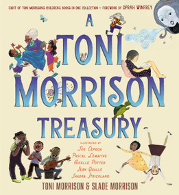 A Toni Morrison Treasury by Toni Morrison, Slade Morrison, Joe Cepeda, Pascal Lemaitre, Giselle Potter, Sean Qualls, Shadra Strickland, Oprah Winfrey, 9781665915540