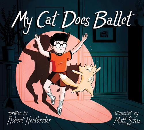 My Cat Does Ballet by Robert Heidbreder, Matt Schu, 9781665917032