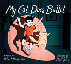 My Cat Does Ballet by Robert Heidbreder, Matt Schu, 9781665917032