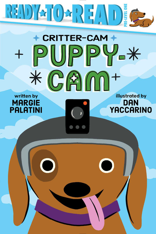 Puppy-Cam (Ready-to-Read Pre-Level 1) by Margie Palatini, Dan Yaccarino, 9781665927376