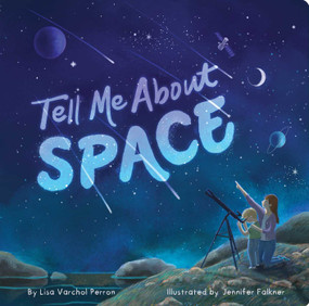 Tell Me About Space by Lisa Varchol Perron, Jennifer Falkner, 9781665935579