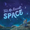 Tell Me About Space by Lisa Varchol Perron, Jennifer Falkner, 9781665935579