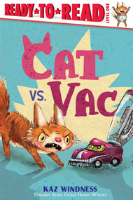 Cat vs. Vac (Ready-to-Read Level 1) - 9781665937184 by Kaz Windness, Kaz Windness, 9781665937184