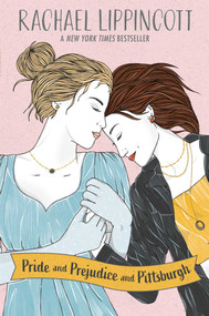 Pride and Prejudice and Pittsburgh by Rachael Lippincott, 9781665937535
