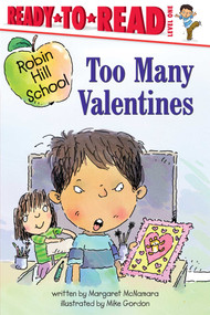 Too Many Valentines (Ready-to-Read Level 1) - 9781665939010 by Margaret McNamara, Mike Gordon, 9781665939010