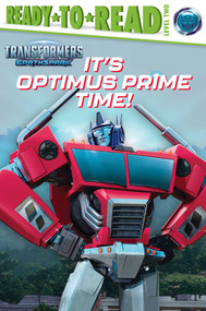 It's Optimus Prime Time! (Ready-to-Read Level 2) by Patty Michaels, 9781665939508