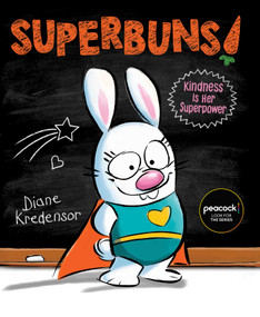 Superbuns! (Kindness Is Her Superpower) - 9781665939539 by Diane Kredensor, Diane Kredensor, 9781665939539