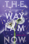 The Way I Am Now by Amber Smith, 9781665947107