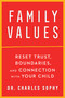 Family Values (Reset Trust, Boundaries, and Connection with Your Child) - 9781668000120 by Charles Sophy, 9781668000120