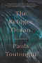 The Refugee Ocean by Pauls Toutonghi, 9781668007433