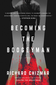 Becoming the Boogeyman by Richard Chizmar, 9781668009161