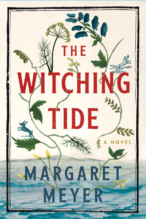 The Witching Tide (A Novel) by Margaret Meyer, 9781668011362
