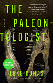 The Paleontologist (A Novel) by Luke Dumas, 9781668018262
