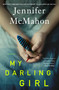 My Darling Girl by Jennifer McMahon, 9781668019061