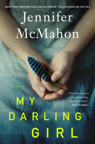 My Darling Girl by Jennifer McMahon, 9781668019061