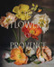 The Flowers of Provence by Jamie Beck, 9781668020692