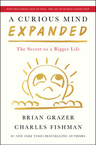 A Curious Mind Expanded Edition (The Secret to a Bigger Life) by Brian Grazer, Charles Fishman, 9781668025505