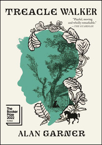Treacle Walker by Alan Garner, 9781668025512