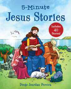 5-Minute Jesus Stories (Includes 40 Stories!) by Diego Jourdan Pereira, 9781680998948