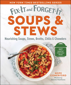 Fix-It and Forget-It Soups & Stews (Nourishing Soups, Stews, Broths, Chilis & Chowders) by Hope Comerford, Bonnie Matthews, 9781680998962