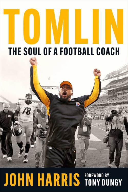 Tomlin (The Soul of a Football Coach) by John Harris, Tony Dungy, 9781683584759