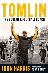 Tomlin (The Soul of a Football Coach) by John Harris, Tony Dungy, 9781683584759