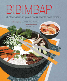 Bibimbap (and other Asian-inspired rice & noodle bowl recipes) by Ryland Peters & Small, 9781788795555