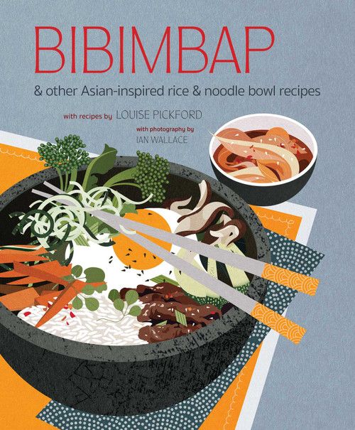 Bibimbap (and other Asian-inspired rice & noodle bowl recipes) by Ryland Peters & Small, 9781788795555