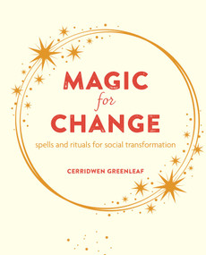 Magic for Change (Spells and rituals for social transformation) by Cerridwen Greenleaf, 9781800652620
