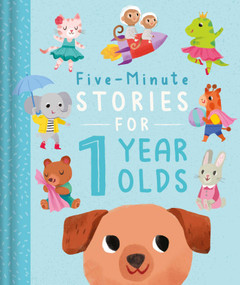 Five-Minute Stories for 1 Year Olds (with 7 Stories, 1 for Every Day of the Week) by IglooBooks, Kathryn Selbert, 9781803688565