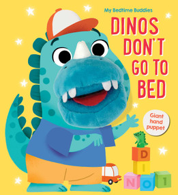 My Bedtime Buddies Dinos Don't Go To Bed by Little Genius Books, 9781960107046