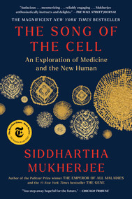 The Song of the Cell (An Exploration of Medicine and the New Human) - 9781982117368 by Siddhartha Mukherjee, 9781982117368