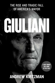 Giuliani (The Rise and Tragic Fall of America's Mayor) - 9781982153304 by Andrew Kirtzman, 9781982153304