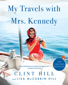 My Travels with Mrs. Kennedy - 9781982181123 by Clint Hill, Lisa McCubbin Hill, 9781982181123